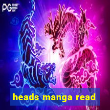 heads manga read